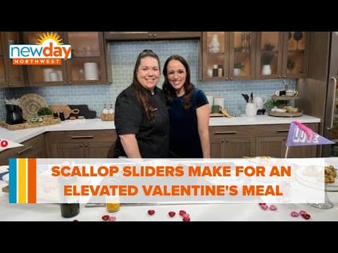 Scallop sliders make for an elevated and delicious Valentine's Day meal - New Day NW