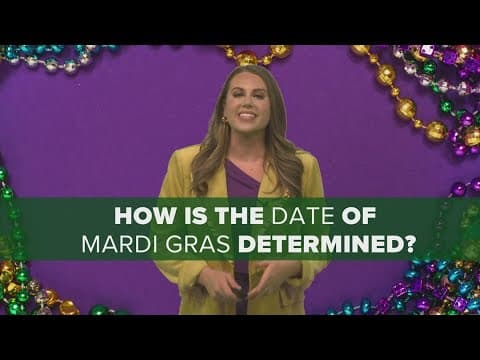 The Breakdown: How is the date for Mardi Gras chosen?