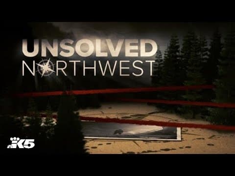 New KING 5 series "Unsolved Northwest" will shed light on some of Washington's nearly 3,000 unsolved
