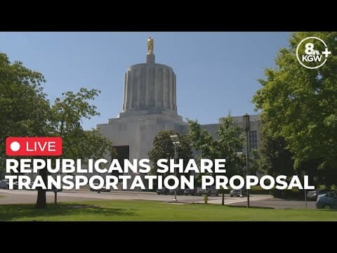 LIVE: Oregon Republicans unveil transportation proposal