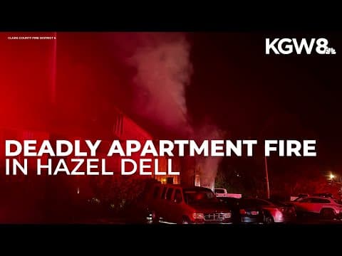 One person dead, another hospitalized after Hazel Dell apartment complex fire