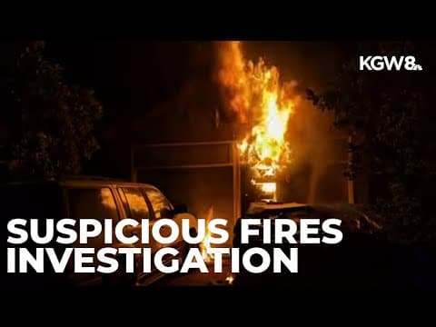 7 suspicious fires under investigation in Northeast Portland
