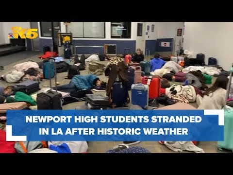 Newport High School students stranded in LA after historic weather canceled their flight