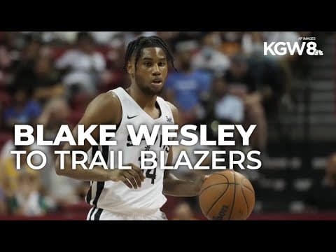 Portland Trail Blazers sign Blake Wesley to one-year deal