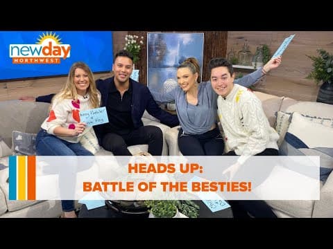 Heads Up: Battle of the besties! - Game On - New Day NW