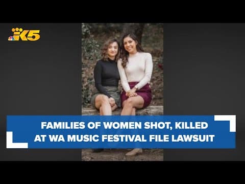 Families of 2 women fatally shot at Washington music festival sue Live Nation, security companies