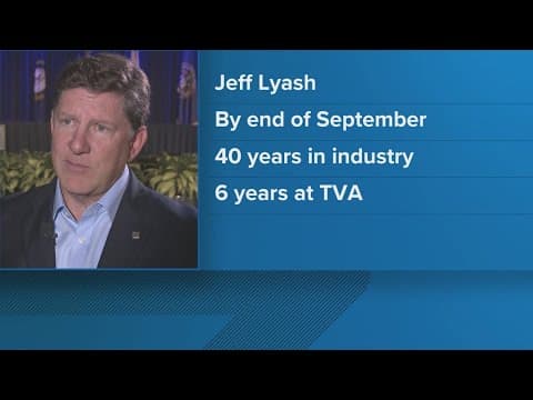 TVA President and CEO Jeff Lyash announces plans to retire