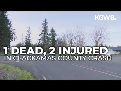 1 dead, 2 injured in rural Clackamas County crash