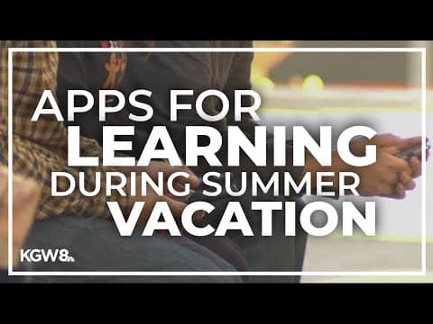 Here's some apps to help keep your kid learning and engaged over the summer