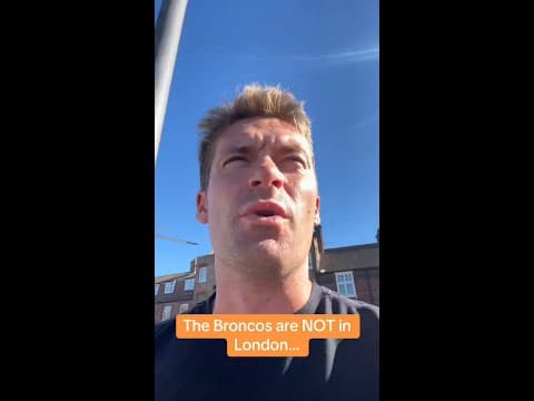 The Broncos are NOT in London.