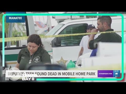Deputies: Bradenton teen apparently killed, found in mobile park home