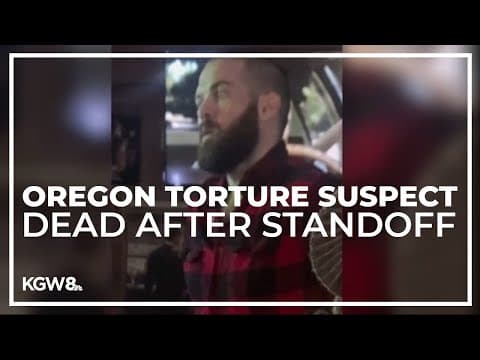 Oregon man accused of kidnapping and torturing a woman has died