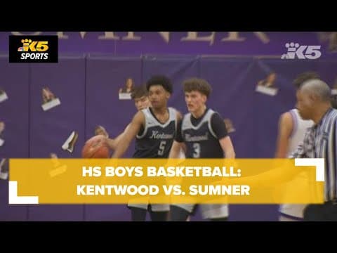 HS Boys Basketball:  Kentwood vs. Sumner