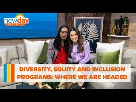 Diversity, Equity and Inclusion programs: Where are we headed? - New Day NW