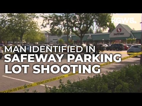 Man fatally shot in Safeway parking lot identified