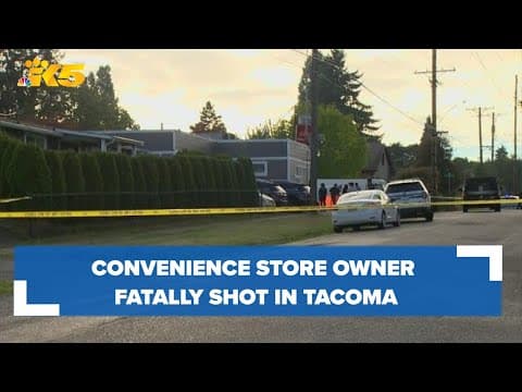 Convenience store owner fatally shot in Tacoma