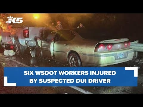 Six WSDOT workers injured by suspected drunk driver