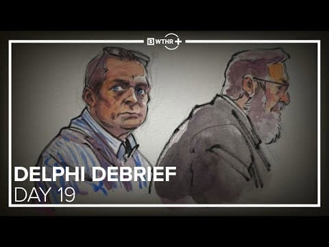 Jury enters second day of deliberation | Day 19 | DELPHI DEBRIEF