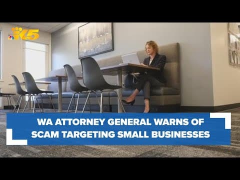 Washington Attorney General warns of recent small business scam