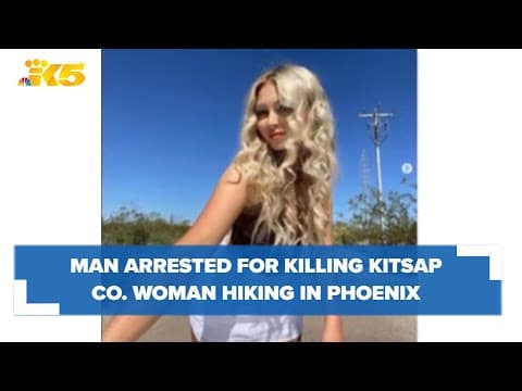 Man arrested for killing Kitsap County woman while she was hiking in Phoenix