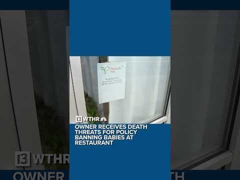 Owner receives death threats for banning babies and toddlers at restaurant