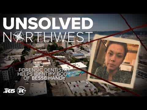 Unsolved Northwest: How forensic dental records testing found Besse Handy