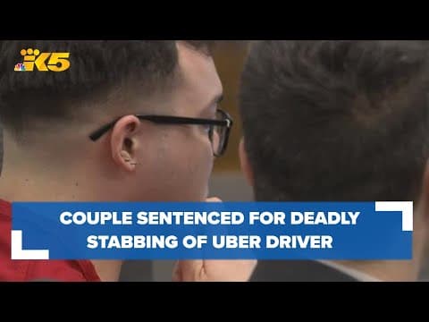Couple sentenced for 2020 deadly stabbing of Issaquah Uber driver
