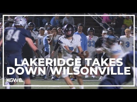 Lakeridge takes down Wilsonville in Your Game of the Week | Friday Night Football