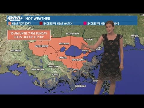 New Orleans 10pm Weather: Heat Advisory for Sunday, possible storms