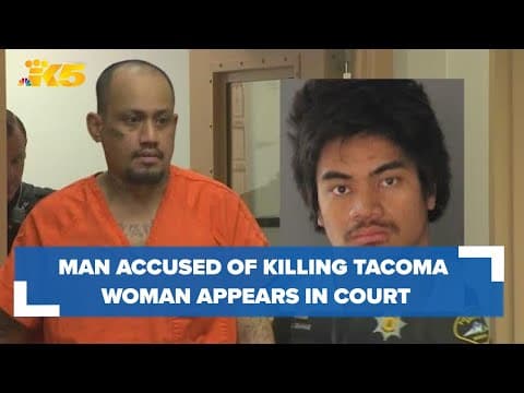 Man accused of killing Tacoma woman for giving police details about rape suspect appears in court