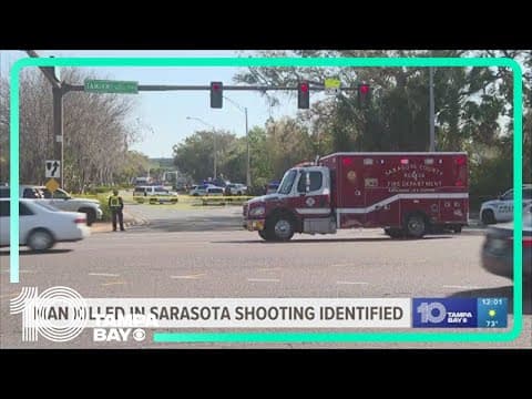 Man killed in Sarasota shooting identified
