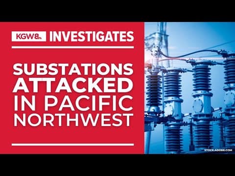 Oregon, Washington PGE substations intentionally attacked, according to federal memo