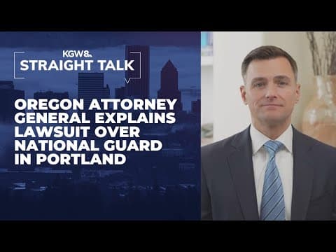 Oregon attorney general explains the state's lawsuit against Trump over National Guard