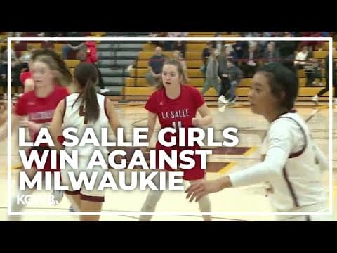 La Salle girls get road win against Milwaukie | Friday Night Hoops