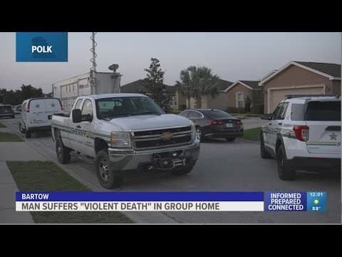 Man suffers 'violent death' at group home in Bartow