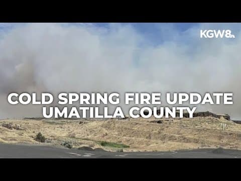 Cold Springs fire slows as crews gain ground in Umatilla County