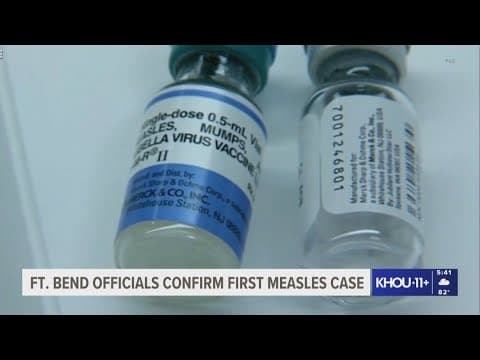 Fort Bend County confirms its first case of measles this year