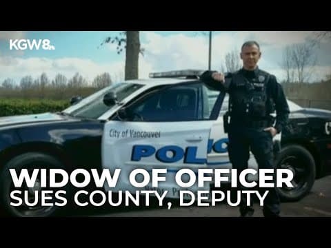 Widow of Vancouver officer files federal lawsuit against Clark County, deputy who shot her husband