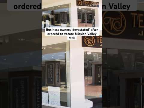 Some were told to vacate the Mission Valley Mall as store owners say their leases weren't renewed.