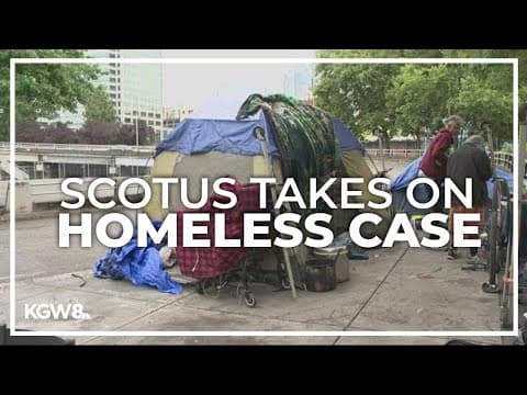 Supreme Court could rule next month on Grants Pass homeless case