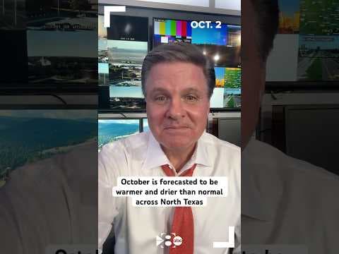 The month of October is forecasted to be warmer and drier than normal in North Texas.