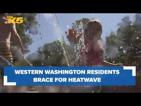 Western Washington residents prepare for extended heatwave