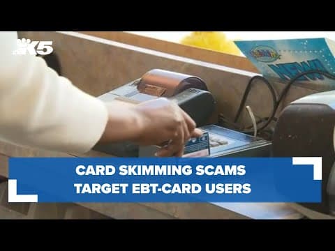 Card skimming scams target EBT-card users