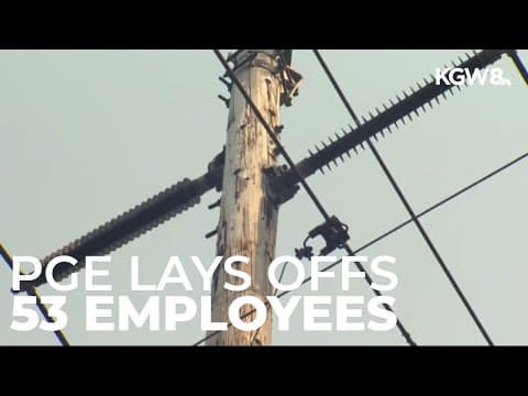 Portland General Electric lays off 53 employees