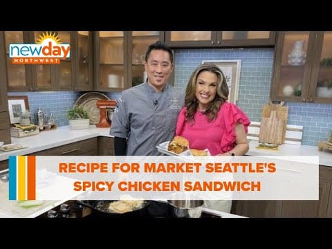 Market Seattle cooks up their new gluten-free spicy chicken sandwich - New Day NW