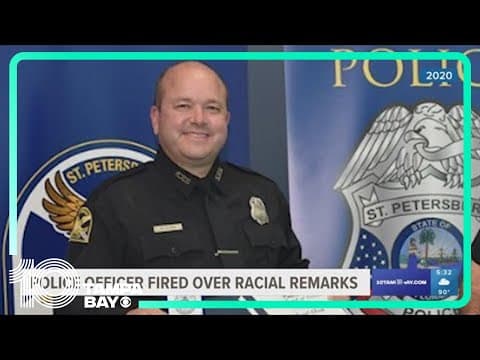 St. Pete police officer fired over racial remarks