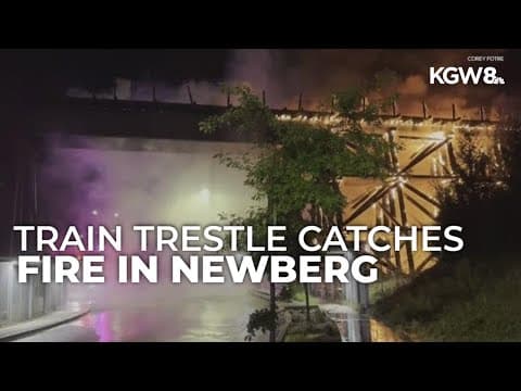Fire damages train trestle in Newberg; crews stop flames from spreading to nearby homes