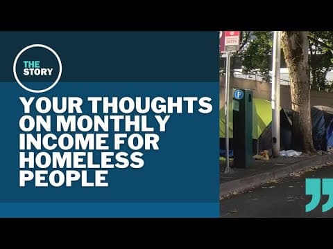 The Story viewers react to bill that would provide $1,000 monthly to homeless people