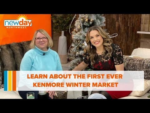 Learn about the first ever Kenmore winter market - New Day NW