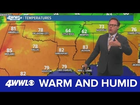New Orleans Weather: Warm and humid through the weekend